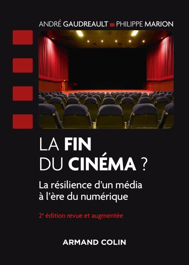 Read more about the article Publication de la deuxième édition revue et augmentée de La fin du cinéma ? La résilience d'un média à l'ère du numérique